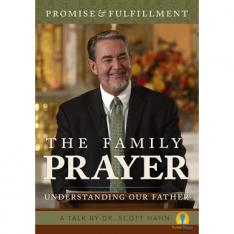 The Family Prayer: Understanding Our Father (DVD)